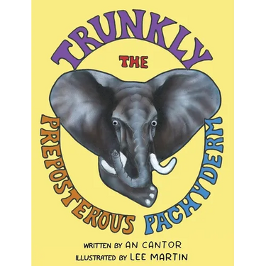 Trunkly: The Preposterous Pachyderm