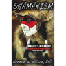 Shamanism - What It's All About
