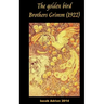 The golden bird Brothers Grimm (1922)