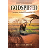 Godspired: Becoming the Me HE Created Me to Be