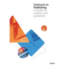 Contracts in Publishing: A toolkit for authors and publishers