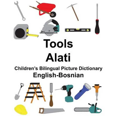 English-Bosnian Tools/Alati Children's Bilingual Picture Dictionary