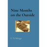Nine Months on the Outside