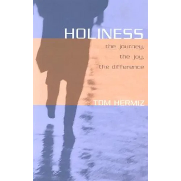 Holiness: The Journey, the Joy, the Difference