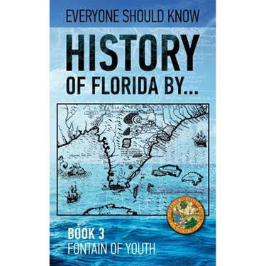 History of Florida by... Book 3. Fountain of Youth.
