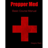 Prepper Med Basic Course Manual