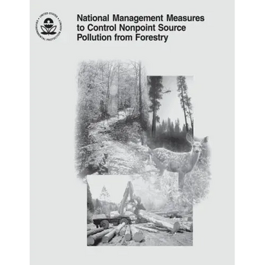 National Management Measures to Control Nonpoint Source Pollution from Forestry