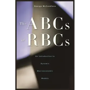 The ABCs of Rbcs: An Introduction to Dynamic Macroeconomic Models
