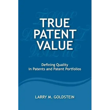 True Patent Value: Defining Quality in Patents and Patent Portfolios