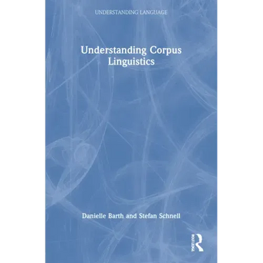 Understanding Corpus Linguistics