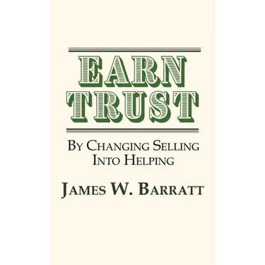 EARN TRUST By Changing Selling Into Helping: Practical Tips for Client Development & Networking