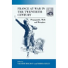 France at War in the Twentieth Century: Propaganda, Myth, and Metaphor
