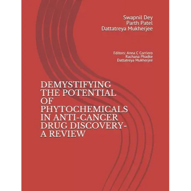 Demystifying the Potential of Phytochemicals in Anti-Cancer Drug Discovery-A Review