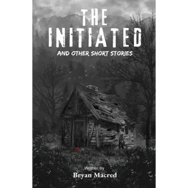 The Initiated: And other short stories
