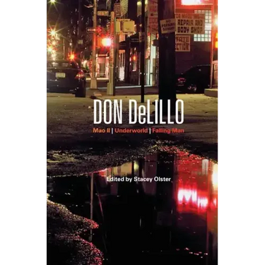 Don DeLillo: Mao II, Underworld, Falling Man
