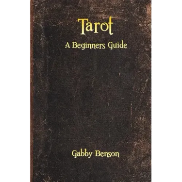 Tarot: A Beginners Guide