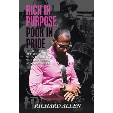 Rich in Purpose Poor in Pride: If Pride Comes Before a Fall, Then Humility Is the Launching Pad to Success!