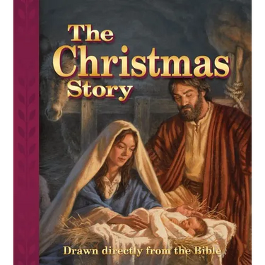 The Christmas Story: Drawn Directly from the Bible