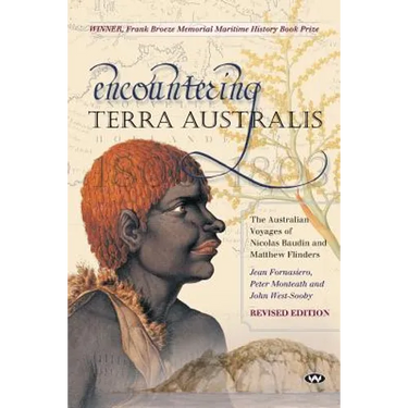 Encountering Terra Australis: The Australian Voyages of Nicolas Baudin and Matthew Flinders