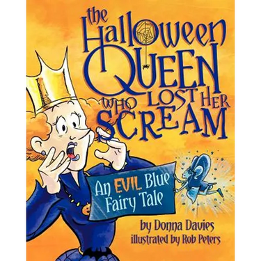 The Halloween Queen Who Lost Her Scream: An Evil Blue Fairy Tale
