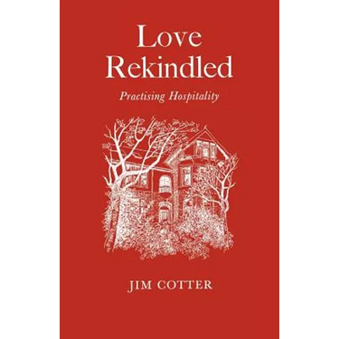 Love Rekindled: Practising Hospitality