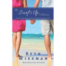 The Surf's Up Collection (4 in One Volume of Surf's Up Romance Novellas): A Tide Worth Turning, Message In A Bottle, The Shell Collector's Daughter, a
