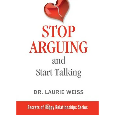 Stop Arguing and Start Talking...: Even if you are afraid your only answer is divorce!