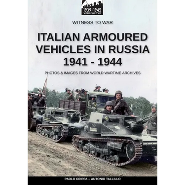 Italian armoured vehicles in Russia 1941-1944