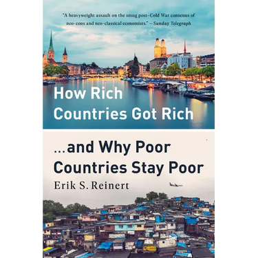 How Rich Countries Got Rich ... and Why Poor Countries Stay Poor