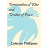 Termination of War and Treaties of Peace