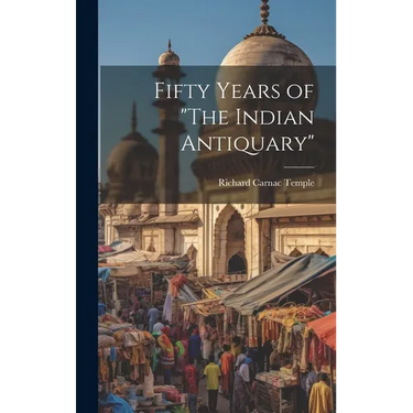 Fifty Years of "The Indian Antiquary"