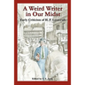 A Weird Writer in Our Midst: Early Criticism of H. P. Lovecraft