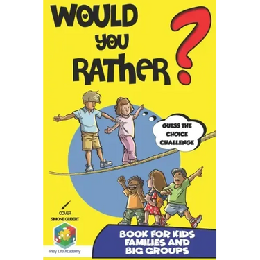 Would You Rather? Book for Kids: Guess the Choice Challenge, Answer The Hilarious, Silly, Questions and Be the Best at Guessing the Right Choice. Gift