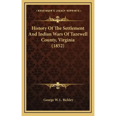 History of the Settlement and Indian Wars of Tazewell County, Virginia (1852)