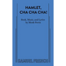 Hamlet, Cha Cha Cha!