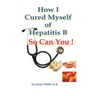 How I Cured Myself of Hepatitis B