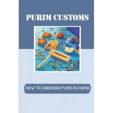 Purim Customs: How To Celebrate Purim At Home: Purim Decorations Ideas