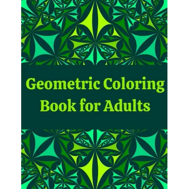 Geometric Coloring Book for Adults: Professional Artist Coloring Book