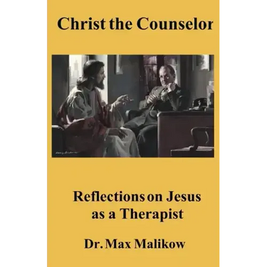 Christ the Counselor: Reflections on Jesus as a Therapist