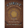 Christ the Original Mystery: Esoterism and the Mystical Way, With Special Reference to the Works of René Guénon