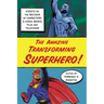 The Amazing Transforming Superhero!: Essays on the Revision of Characters in Comic Books, Film and Television