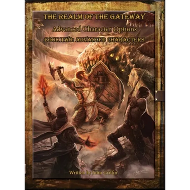 The Realm of the Gateway Advanced Character Options Book Two: Advanced Characters