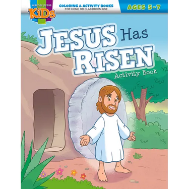 Jesus Has Risen Activity Book: Coloring & Activity Book (Ages 5-7)