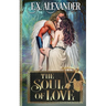 The Soul of Love: Eros and Psyche: A Greek Gods Paranormal Mythology Romance