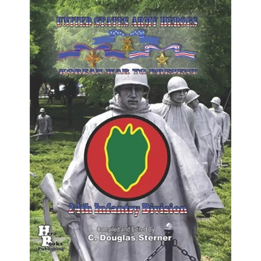United States Army Heroes Korean War to Present: 24th Infantry Division