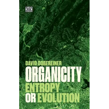 Organicity: Entropy or Evolution
