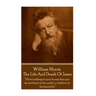 William Morris - The Life And Death Of Jason: "Have nothing in your house that your house that you do not know to be useful, or to be beautiful."