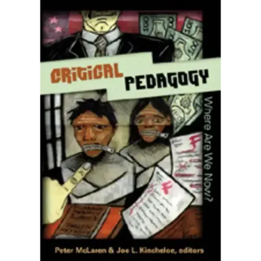 Critical Pedagogy: Where Are We Now?