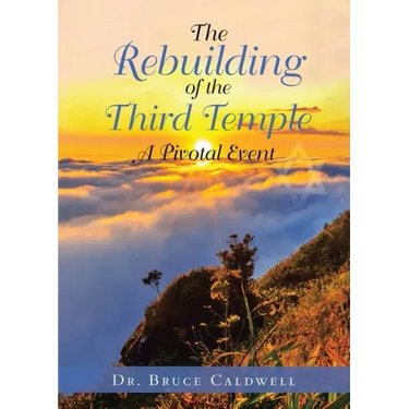 The Rebuilding of the Third Temple: A Pivotal Event