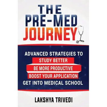 The Pre-Med Journey: Advanced Strategies To Get Into Medical School